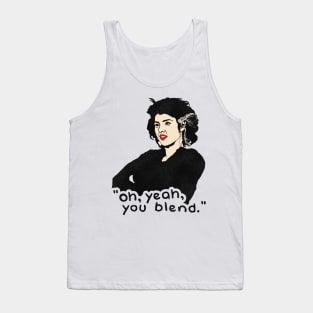 "Oh, Yeah, You Blend." My Cousin Vinny Quote Tank Top